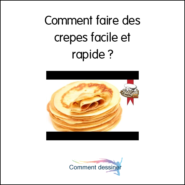 Comment faire des crepes facile et rapide